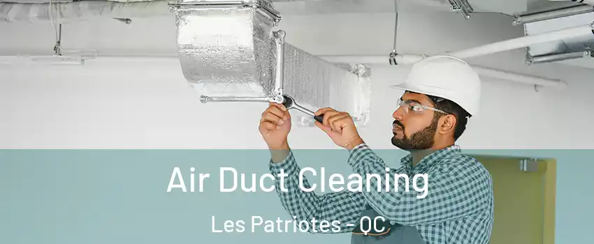  Air Duct Cleaning Les Patriotes - QC
