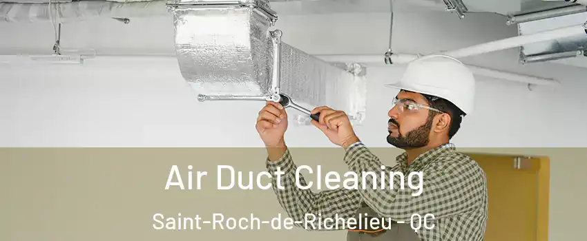  Air Duct Cleaning Saint-Roch-de-Richelieu - QC