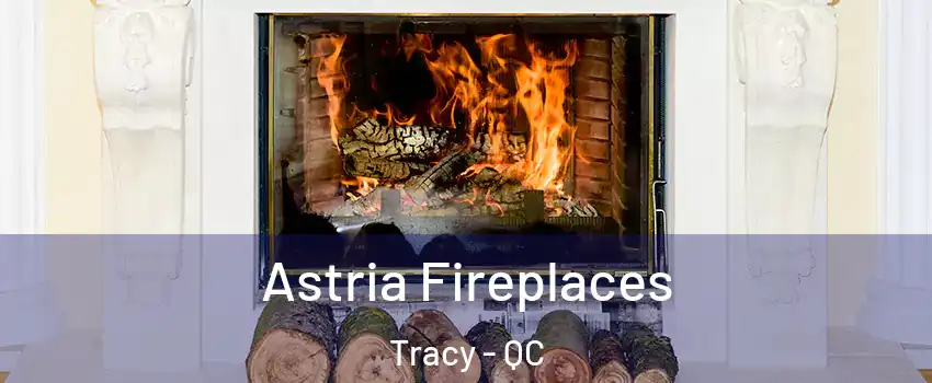  Astria Fireplaces Tracy - QC