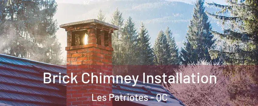  Brick Chimney Installation Les Patriotes - QC