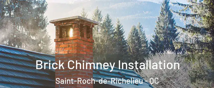  Brick Chimney Installation Saint-Roch-de-Richelieu - QC