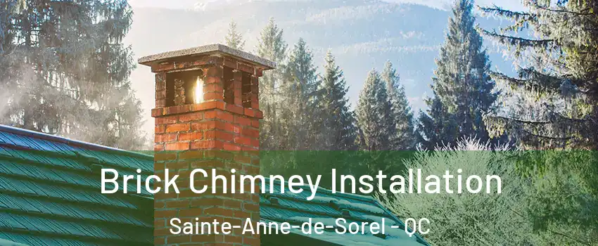  Brick Chimney Installation Sainte-Anne-de-Sorel - QC
