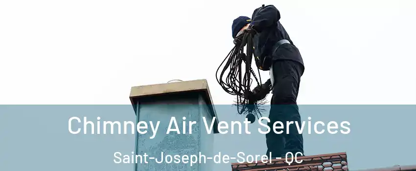  Chimney Air Vent Services Saint-Joseph-de-Sorel - QC
