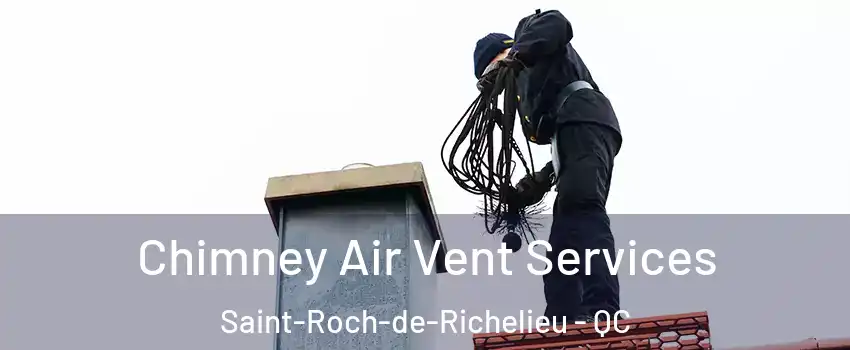 Chimney Air Vent Services Saint-Roch-de-Richelieu - QC