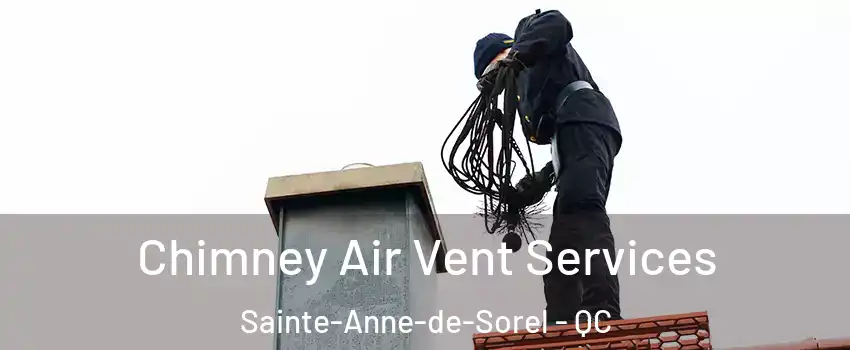  Chimney Air Vent Services Sainte-Anne-de-Sorel - QC