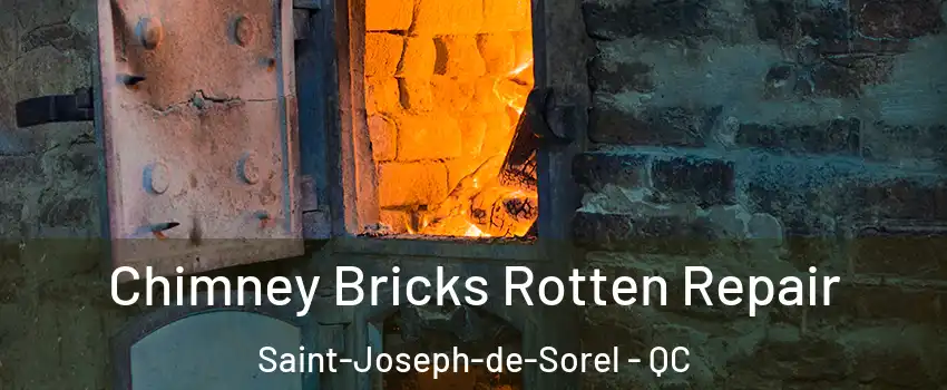 Chimney Bricks Rotten Repair Saint-Joseph-de-Sorel - QC
