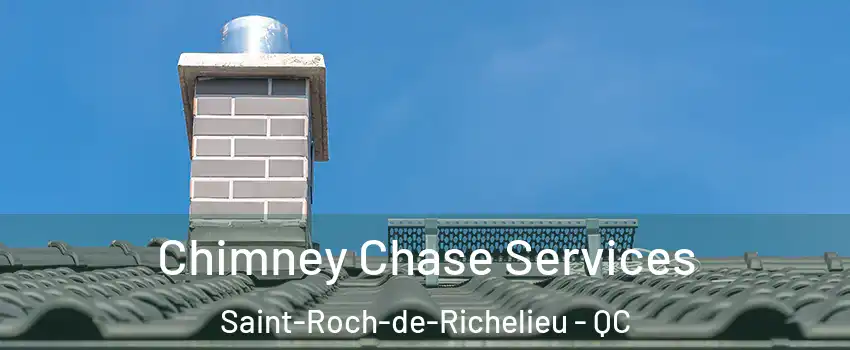  Chimney Chase Services Saint-Roch-de-Richelieu - QC
