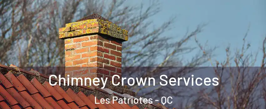  Chimney Crown Services Les Patriotes - QC
