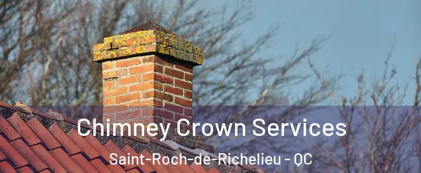  Chimney Crown Services Saint-Roch-de-Richelieu - QC