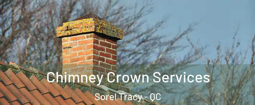  Chimney Crown Services Sorel Tracy - QC