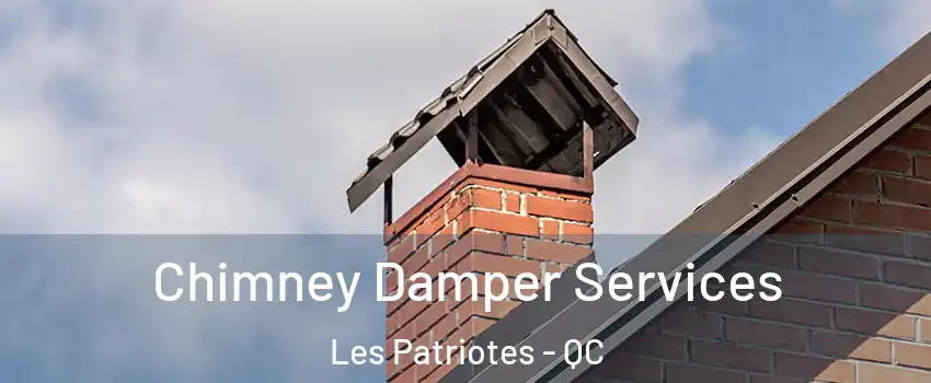  Chimney Damper Services Les Patriotes - QC