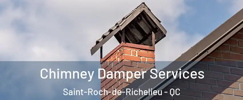  Chimney Damper Services Saint-Roch-de-Richelieu - QC