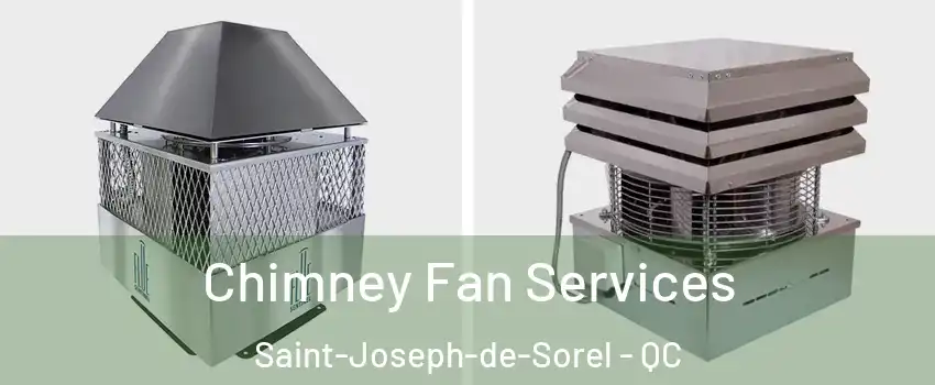  Chimney Fan Services Saint-Joseph-de-Sorel - QC