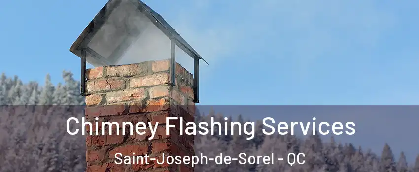  Chimney Flashing Services Saint-Joseph-de-Sorel - QC