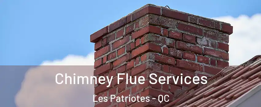  Chimney Flue Services Les Patriotes - QC