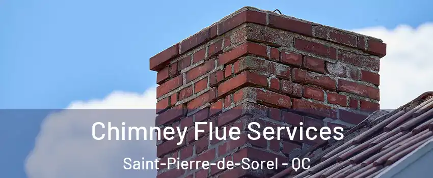  Chimney Flue Services Saint-Pierre-de-Sorel - QC