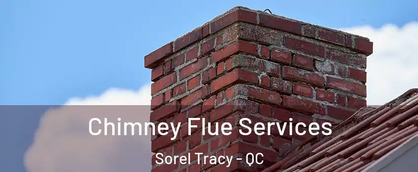  Chimney Flue Services Sorel Tracy - QC