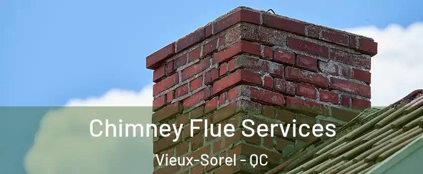  Chimney Flue Services Vieux-Sorel - QC