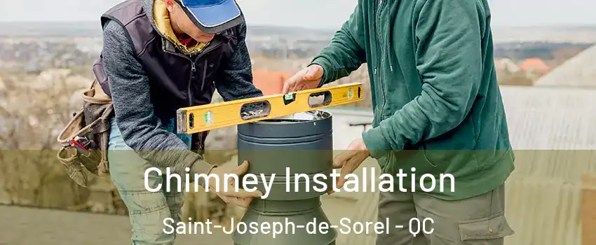  Chimney Installation Saint-Joseph-de-Sorel - QC