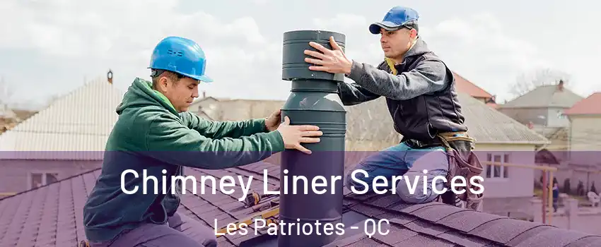  Chimney Liner Services Les Patriotes - QC