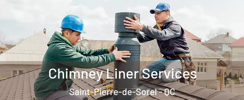  Chimney Liner Services Saint-Pierre-de-Sorel - QC