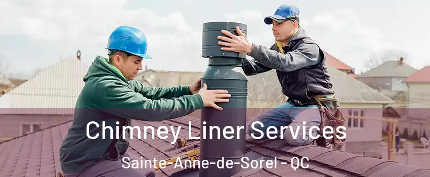  Chimney Liner Services Sainte-Anne-de-Sorel - QC