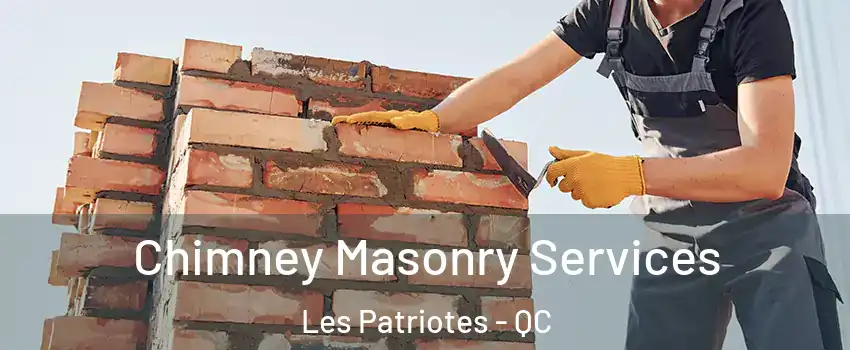  Chimney Masonry Services Les Patriotes - QC
