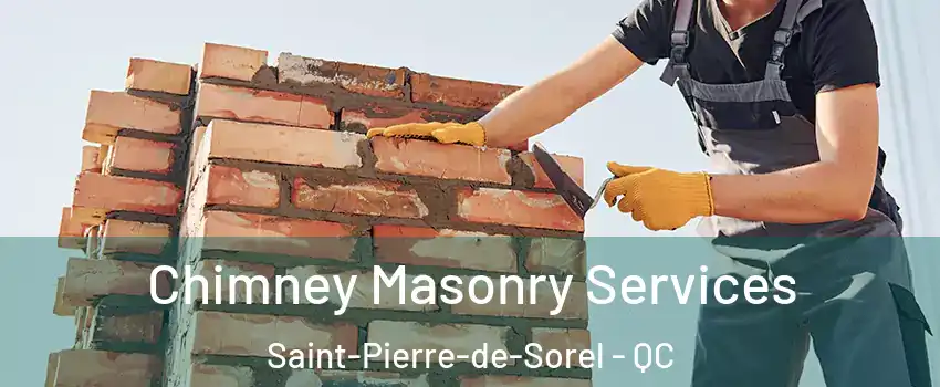  Chimney Masonry Services Saint-Pierre-de-Sorel - QC