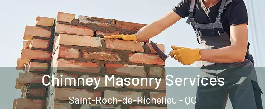  Chimney Masonry Services Saint-Roch-de-Richelieu - QC