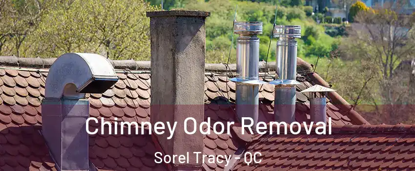  Chimney Odor Removal Sorel Tracy - QC