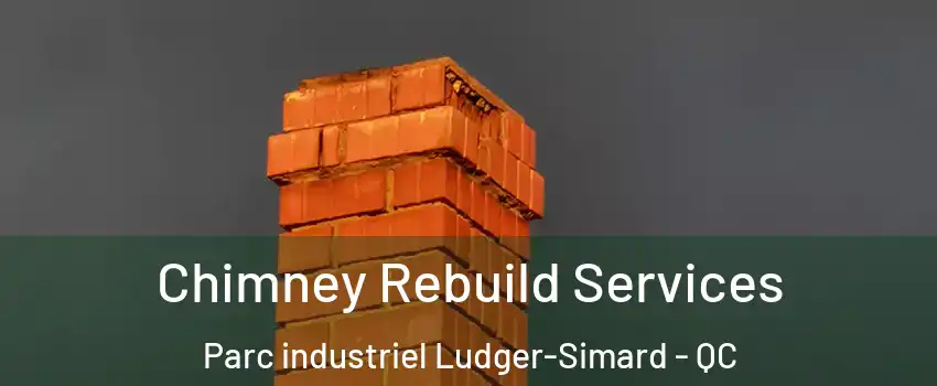  Chimney Rebuild Services Parc industriel Ludger-Simard - QC