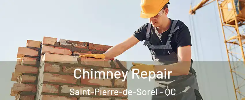  Chimney Repair Saint-Pierre-de-Sorel - QC
