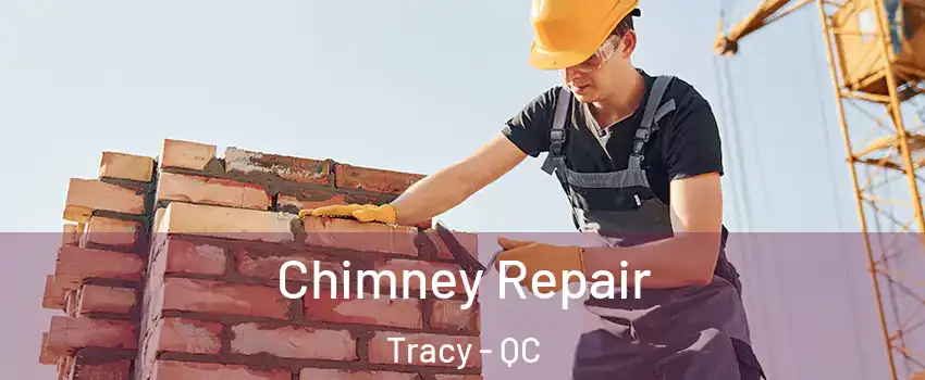  Chimney Repair Tracy - QC