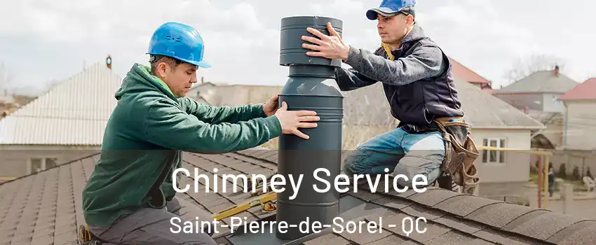  Chimney Service Saint-Pierre-de-Sorel - QC
