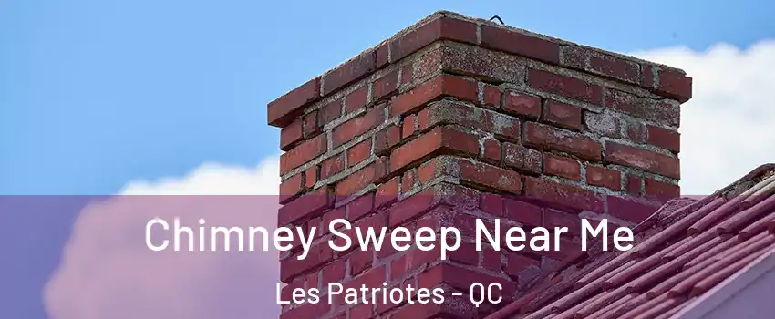  Chimney Sweep Near Me Les Patriotes - QC