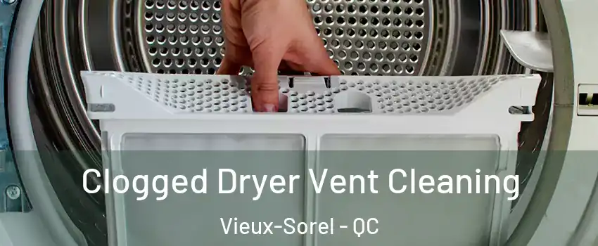 Clogged Dryer Vent Cleaning Vieux-Sorel - QC