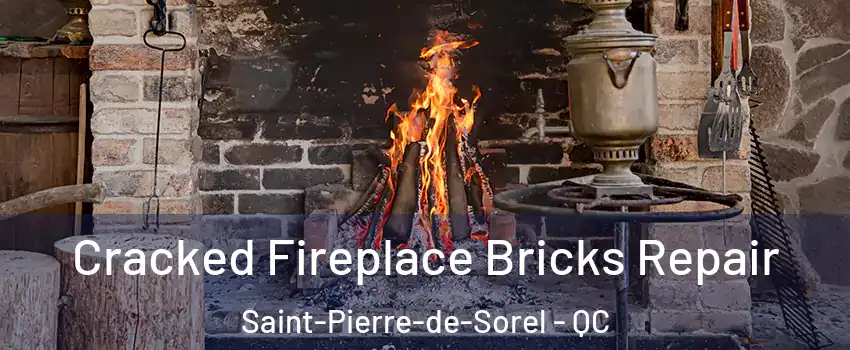  Cracked Fireplace Bricks Repair Saint-Pierre-de-Sorel - QC