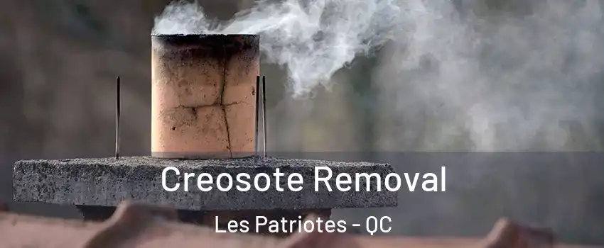  Creosote Removal Les Patriotes - QC