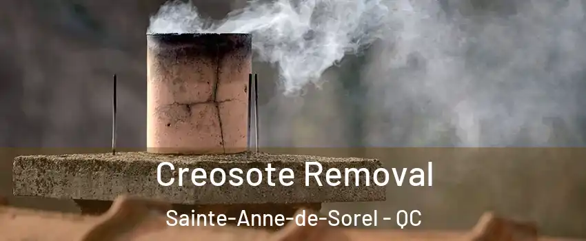  Creosote Removal Sainte-Anne-de-Sorel - QC