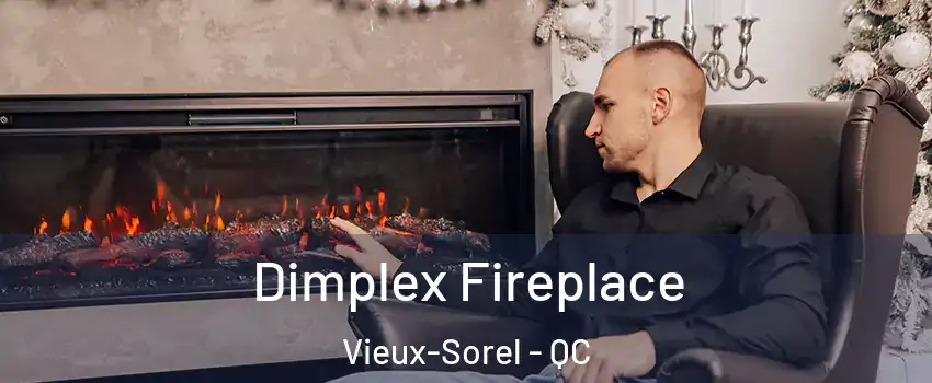  Dimplex Fireplace Vieux-Sorel - QC