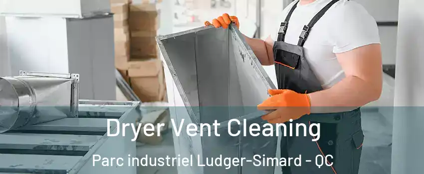  Dryer Vent Cleaning Parc industriel Ludger-Simard - QC