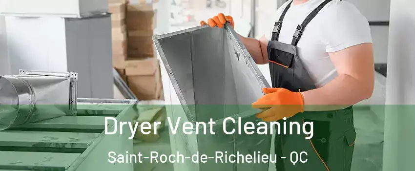  Dryer Vent Cleaning Saint-Roch-de-Richelieu - QC