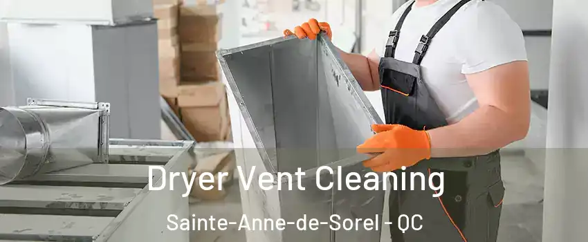  Dryer Vent Cleaning Sainte-Anne-de-Sorel - QC