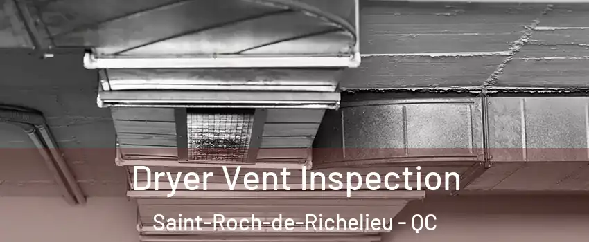  Dryer Vent Inspection Saint-Roch-de-Richelieu - QC