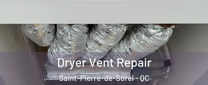  Dryer Vent Repair Saint-Pierre-de-Sorel - QC