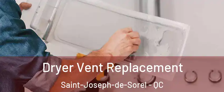  Dryer Vent Replacement Saint-Joseph-de-Sorel - QC
