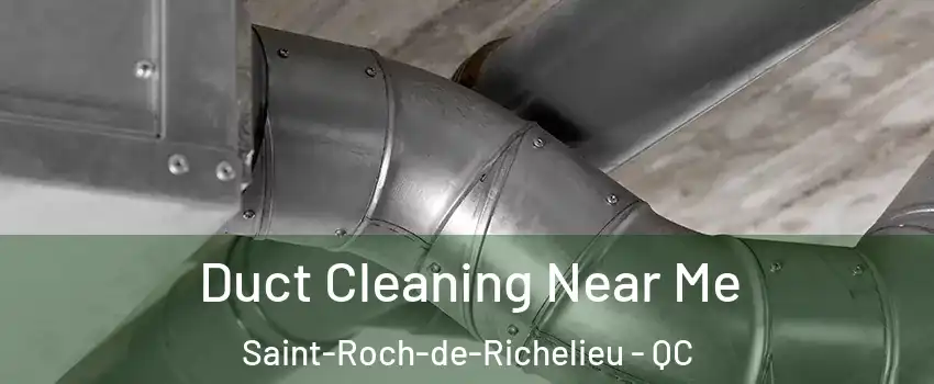  Duct Cleaning Near Me Saint-Roch-de-Richelieu - QC