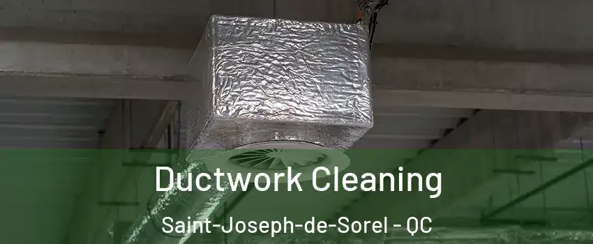 Ductwork Cleaning Saint-Joseph-de-Sorel - QC