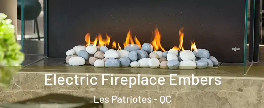  Electric Fireplace Embers Les Patriotes - QC