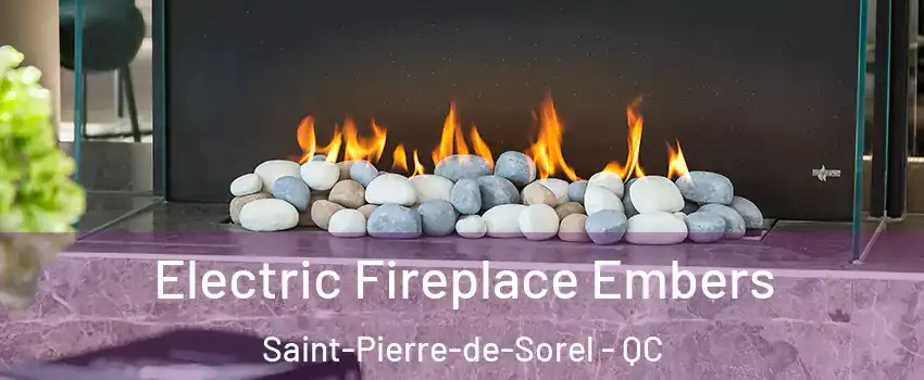  Electric Fireplace Embers Saint-Pierre-de-Sorel - QC
